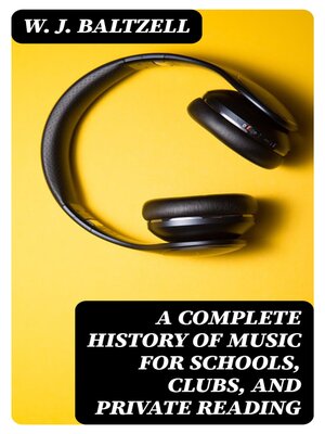 cover image of A Complete History of Music for Schools, Clubs, and Private Reading